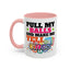 Adult Mug - Pull My Balls
