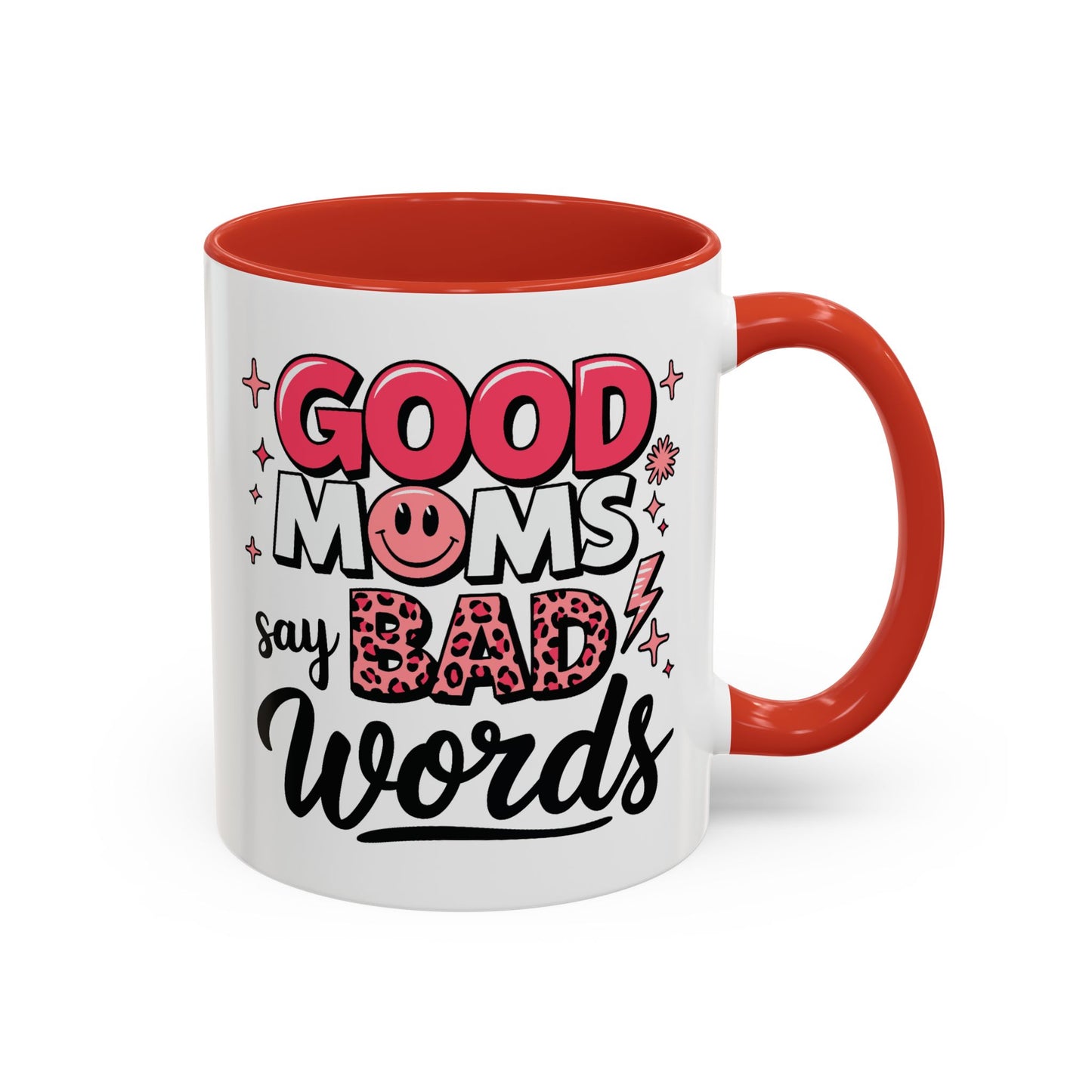 Humor Mug - Good Moms Say Bad Words