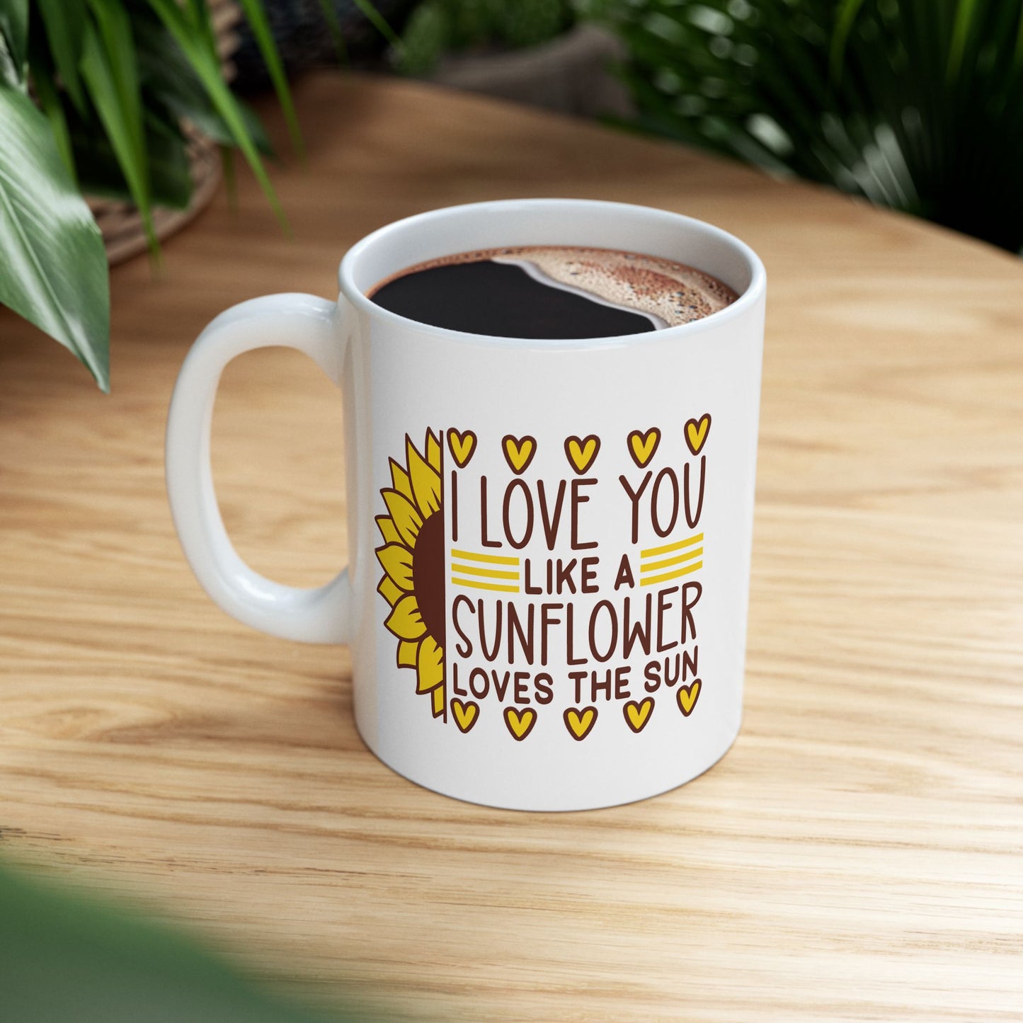 Valentine's Day Mug - I Love You Like A Sunflower