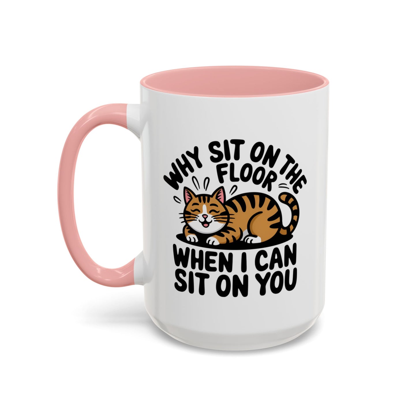 Animal Mug - Why Sit On The Floor