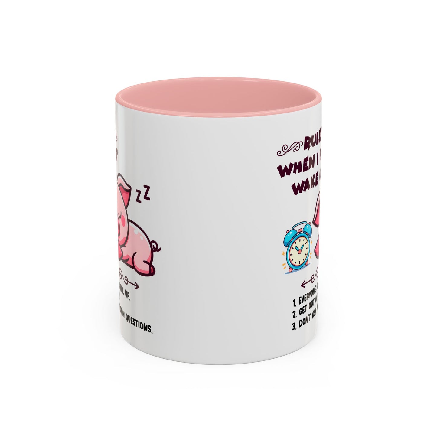 Humor Mug - Rules When I First Wake Up!