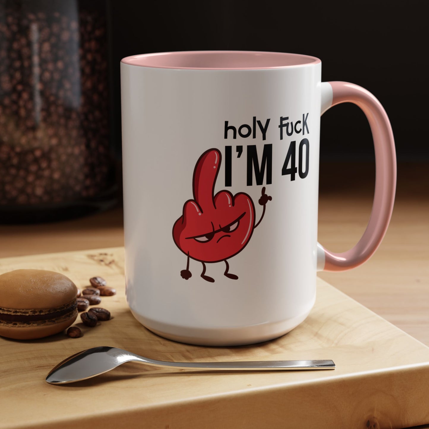 Adult Mug - Holy Fuck I'm Fourty