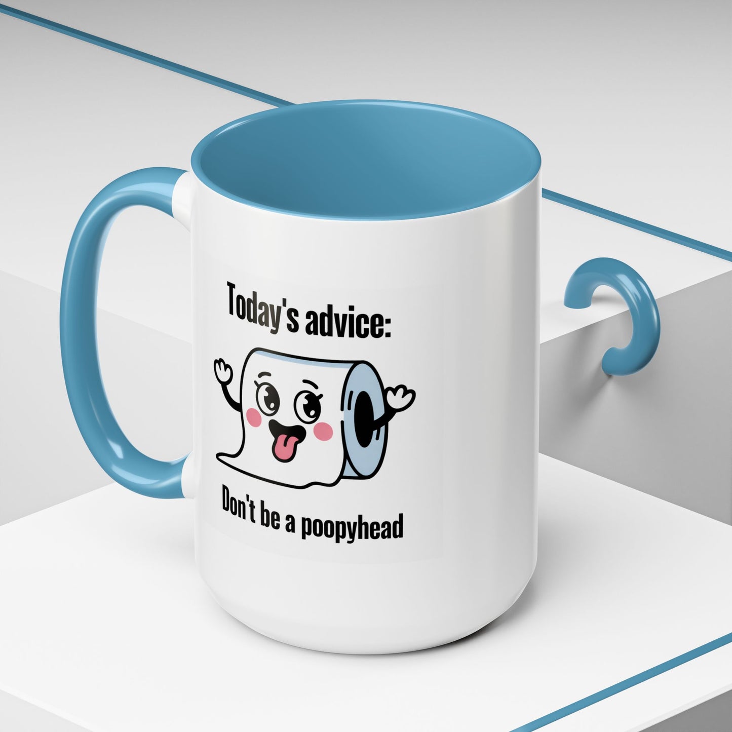 Humor Mug - Today's Advice