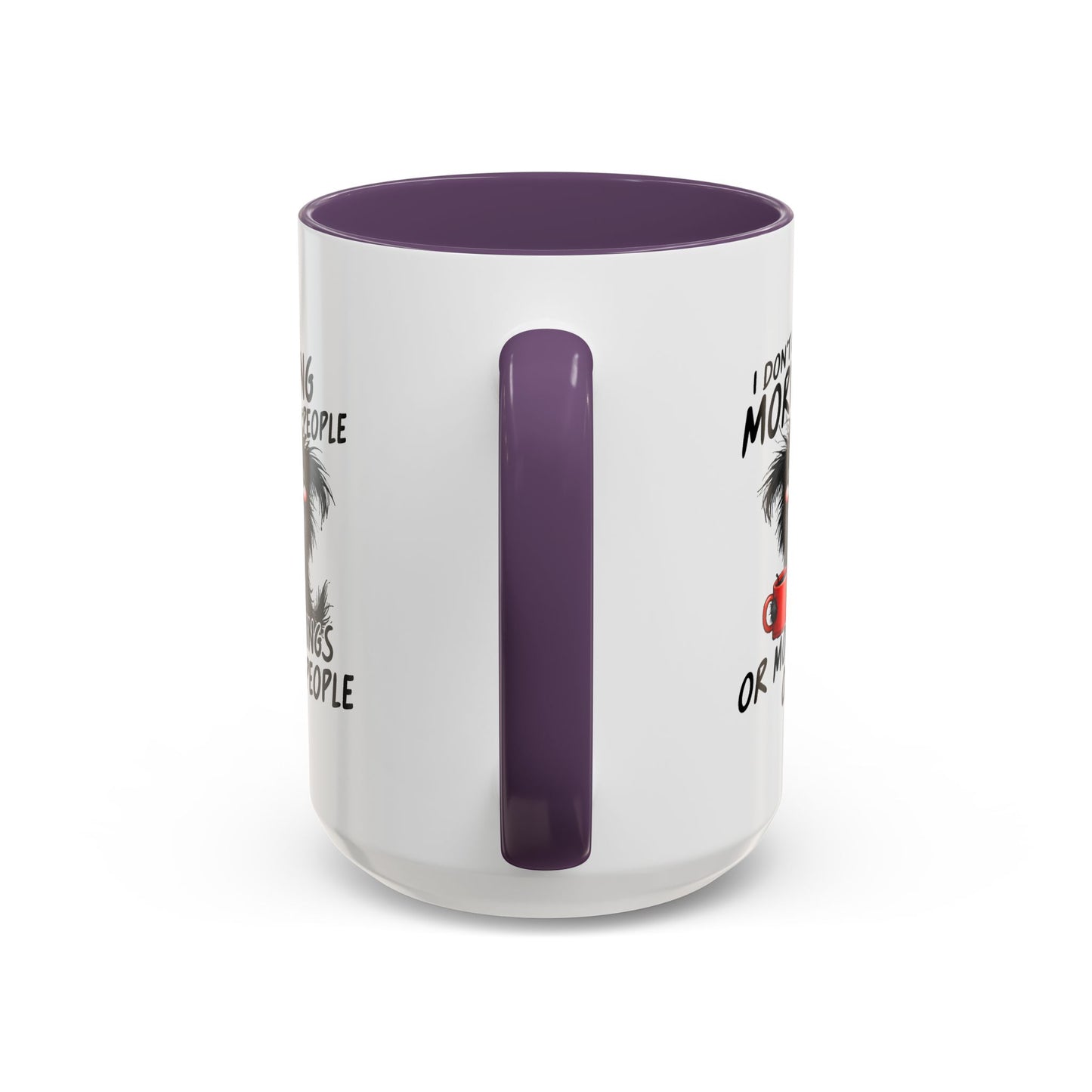 Humor Mug - I Don't Like Morning People