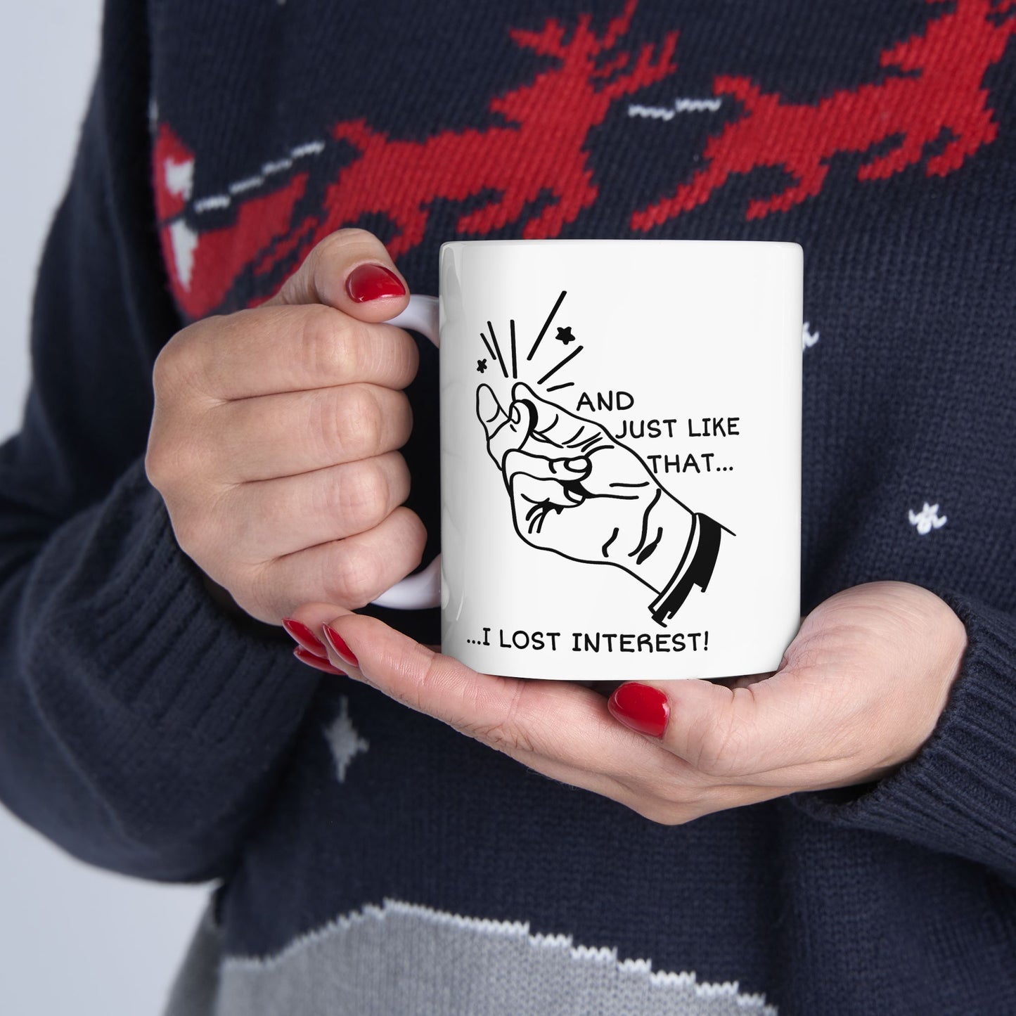 Office Mug - And Just Like That ...I Lost Interest!