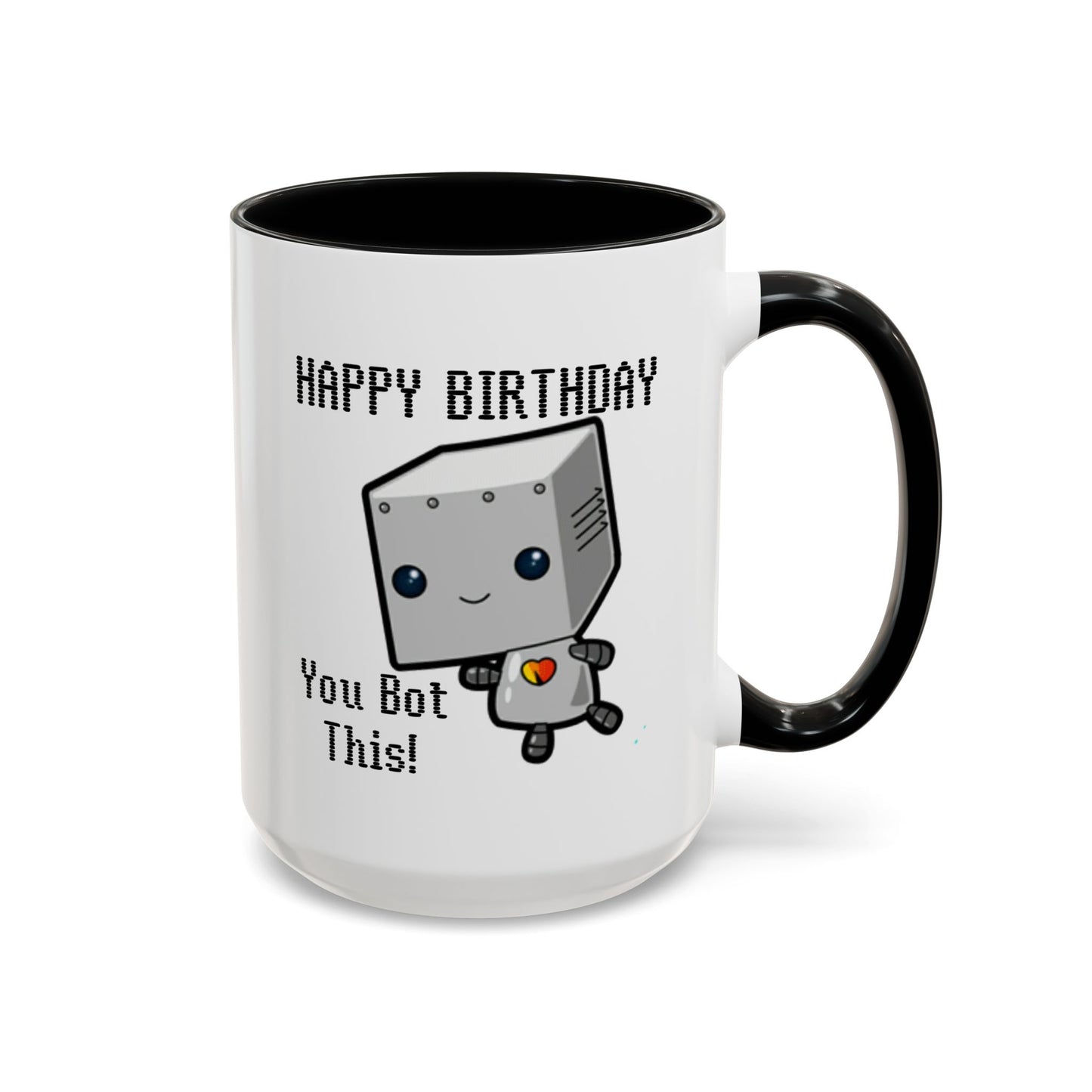 Birthday Mug - You Bot This