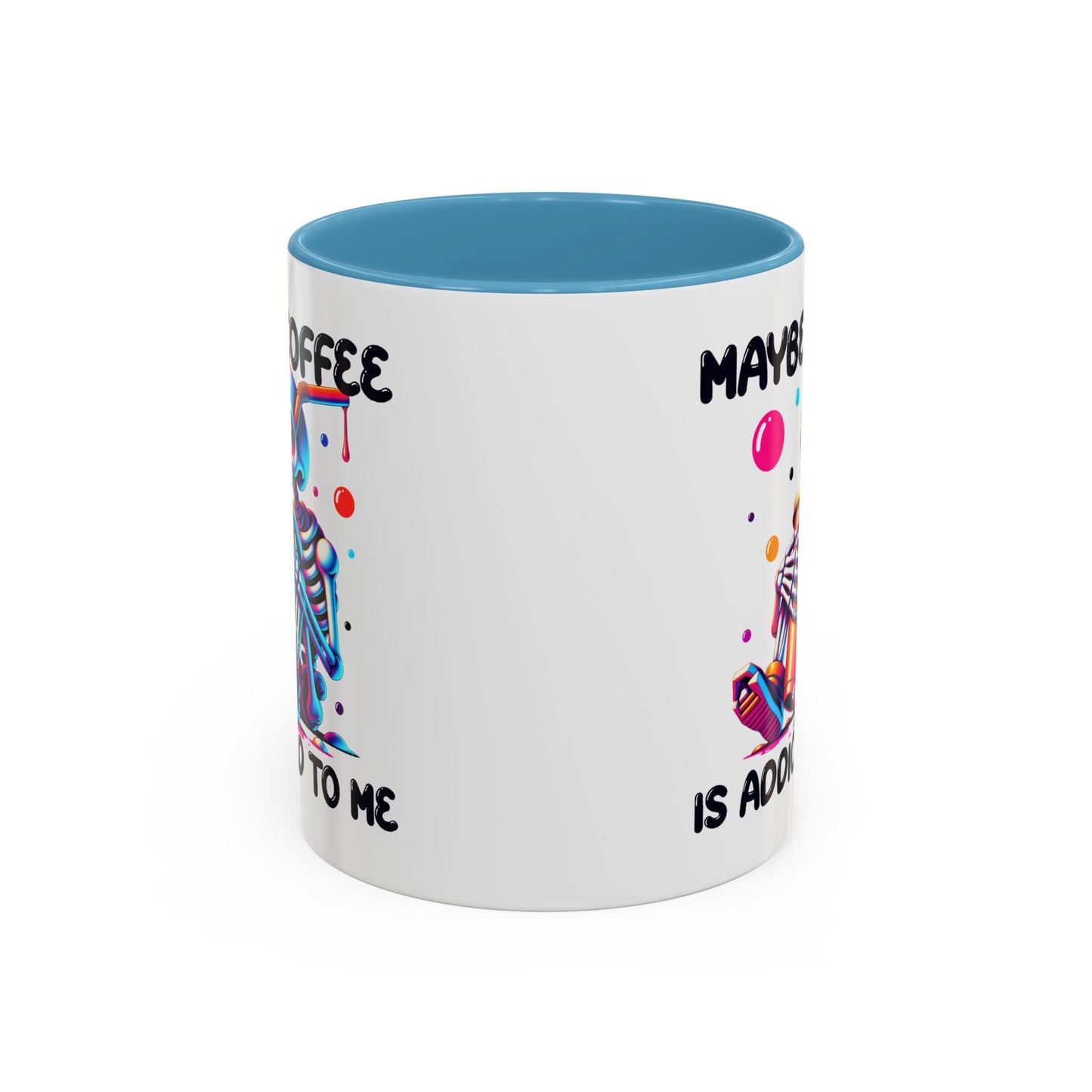 Adult Mug - Maybe Coffee Is Addicted To Me