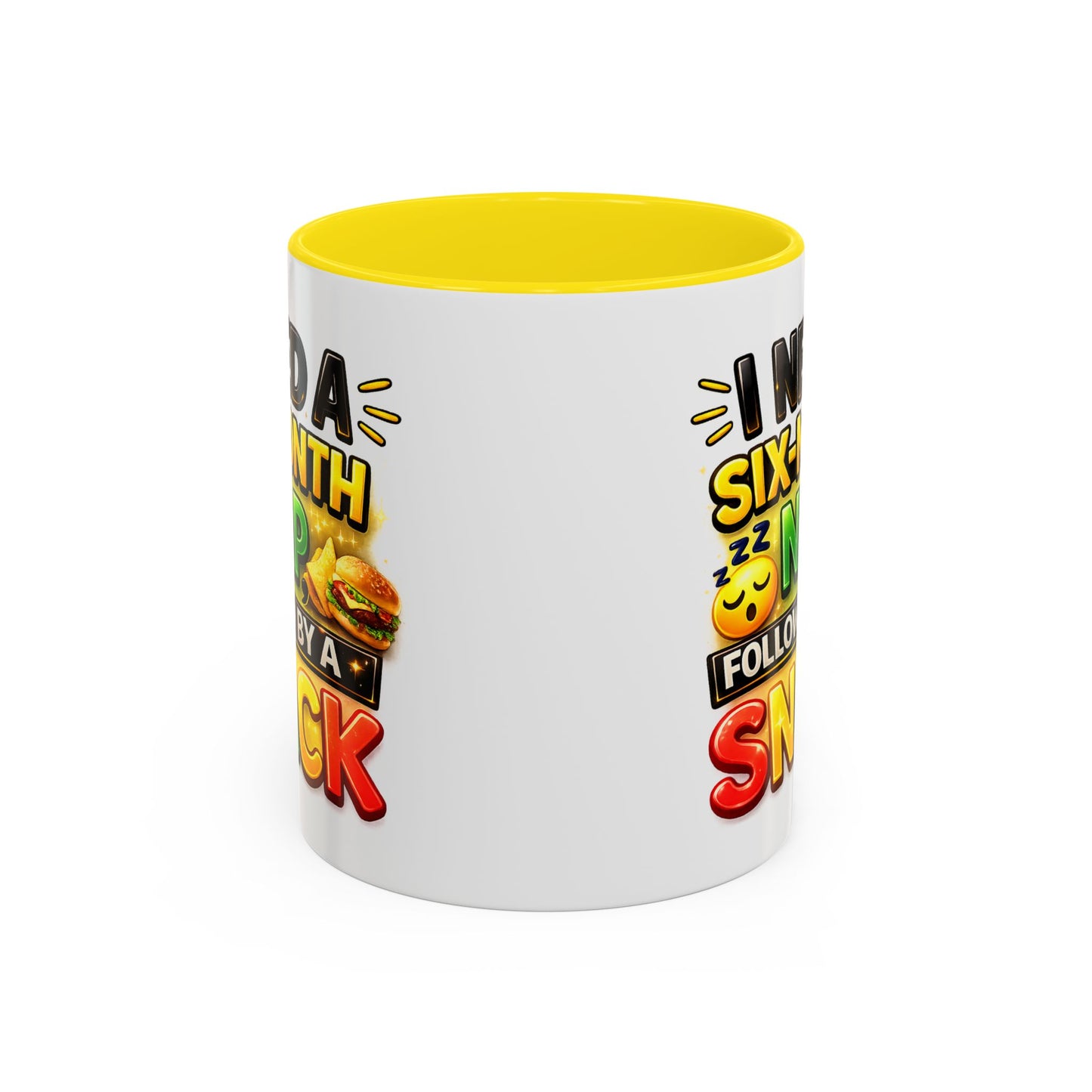 Humor Mug - I Need a Six Month Nap
