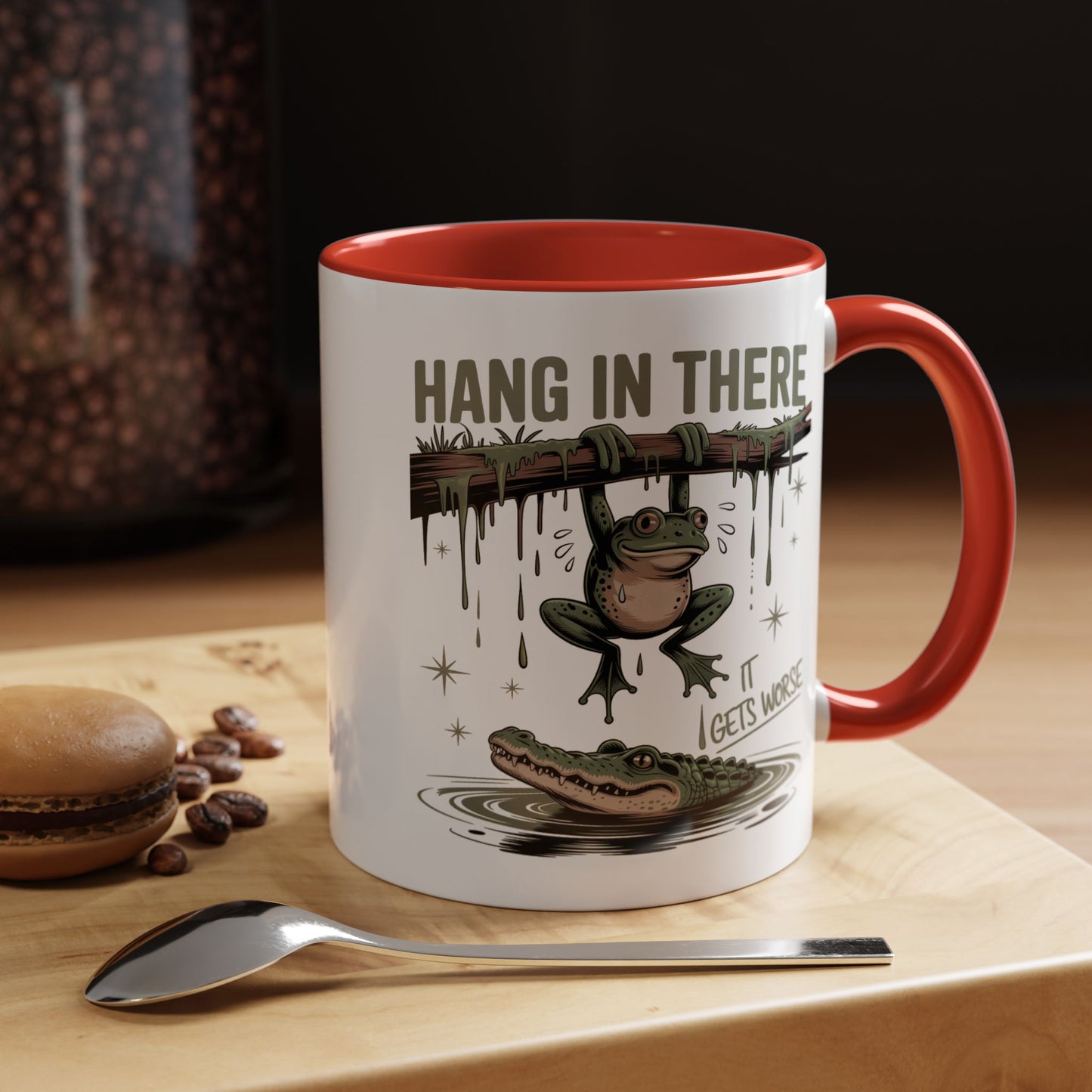 Humor Mug - Hang In There It Gets Worse