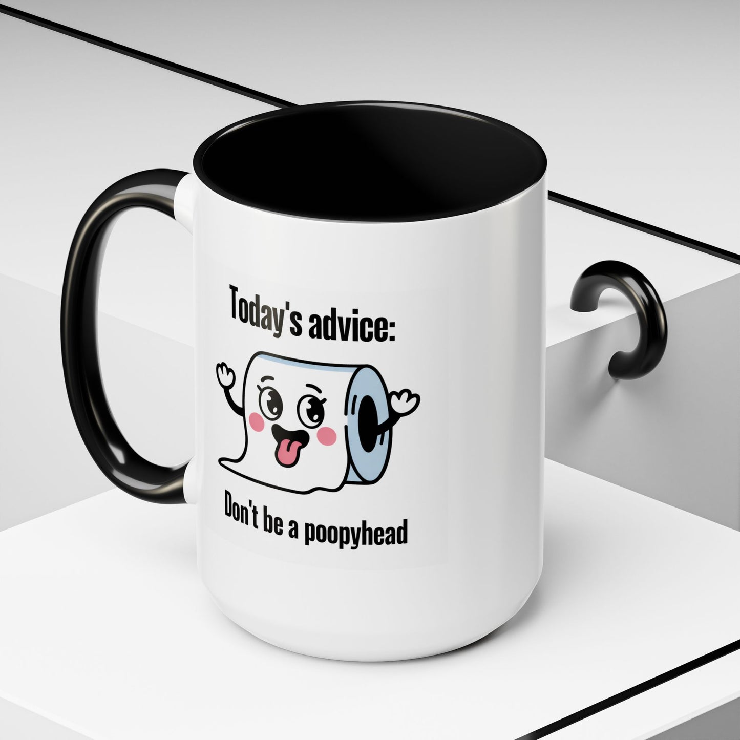 Humor Mug - Today's Advice