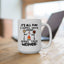 Humor Mug - It's All Fun and Games Until