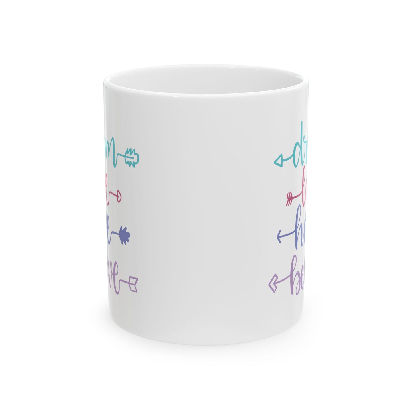 Motivation Mug - Dream Love Hope Believe