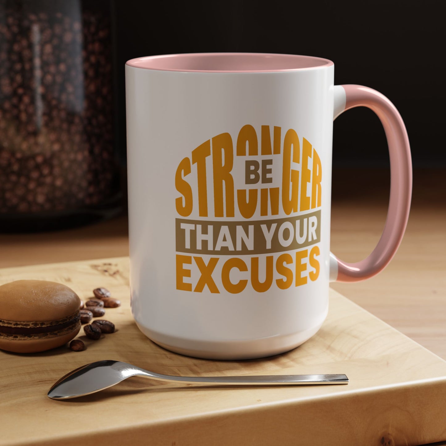 Motivation Mug - Be Stronger Than Your Excuses