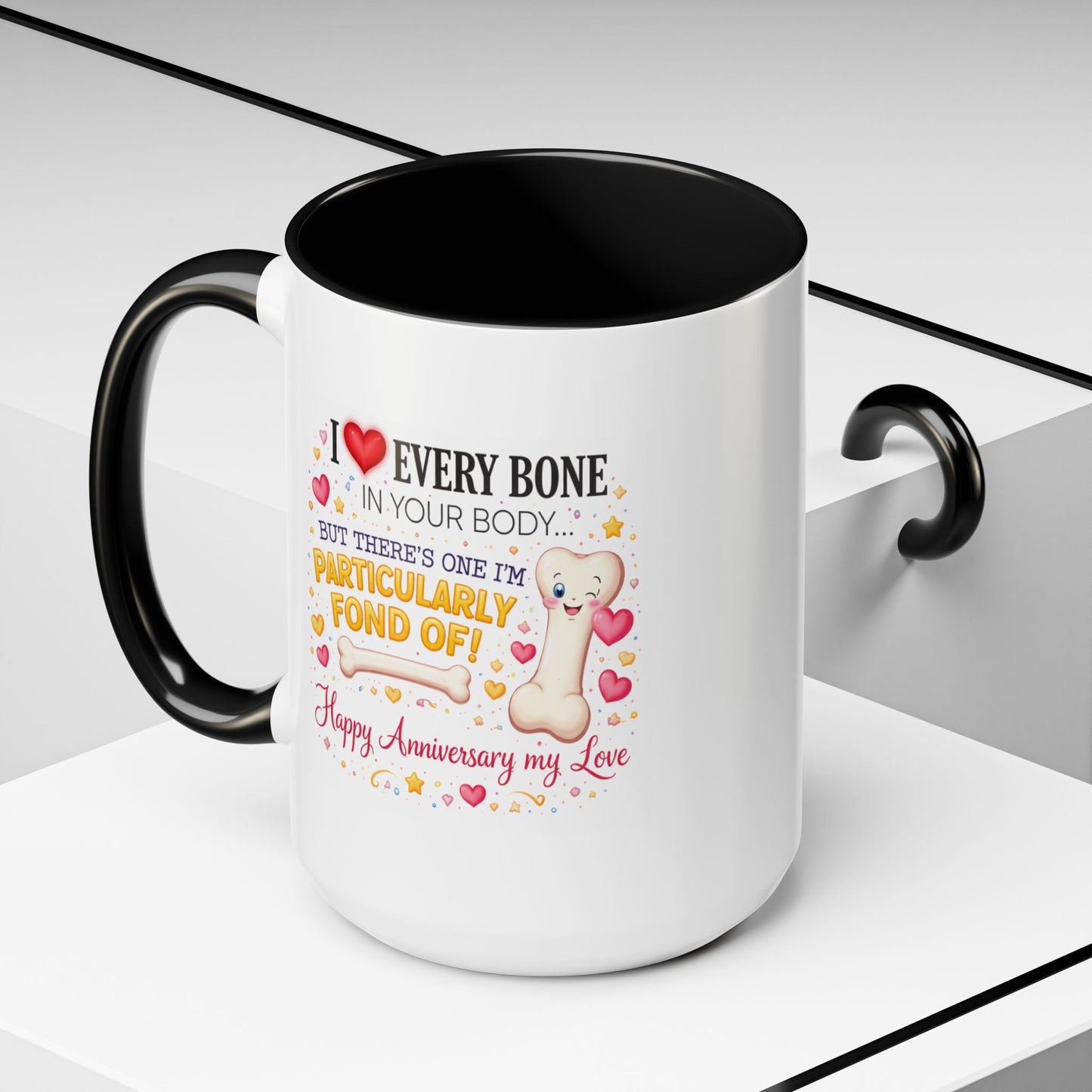 Anniversary Mug - I Love Every Bone In Your Body
