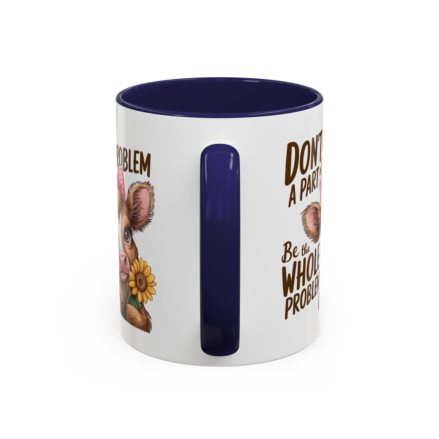 Humor Mug - Don't Be A Part