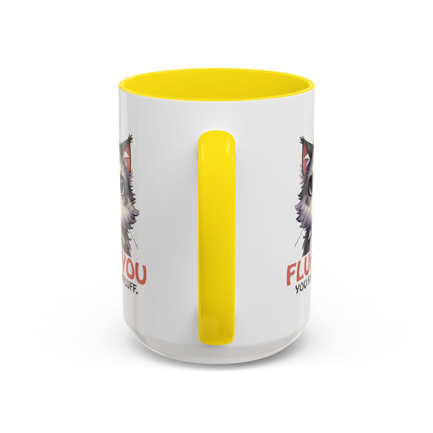 Animal Mug - Fluff You You Fluffin Fluff