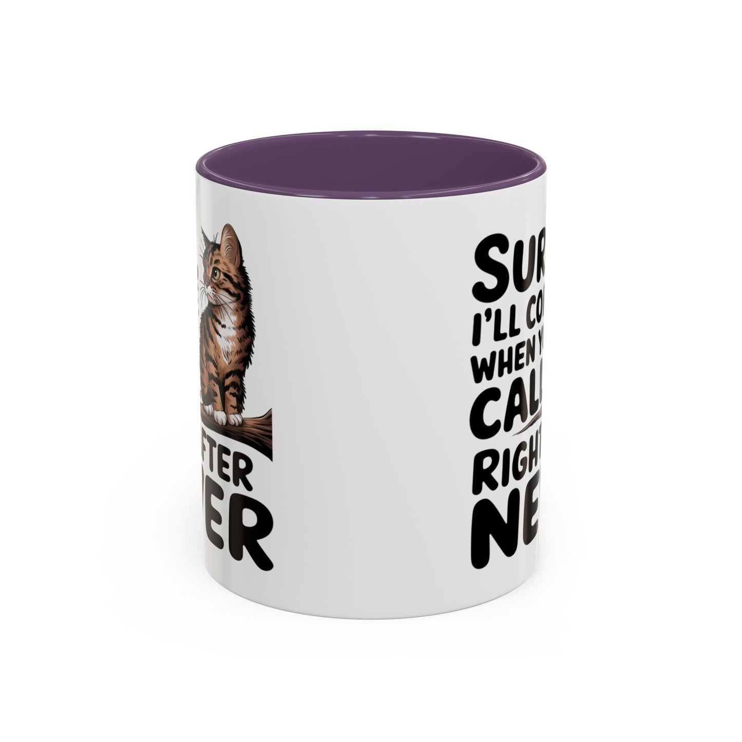 Animal Mug - Sure I'll Come When You Call