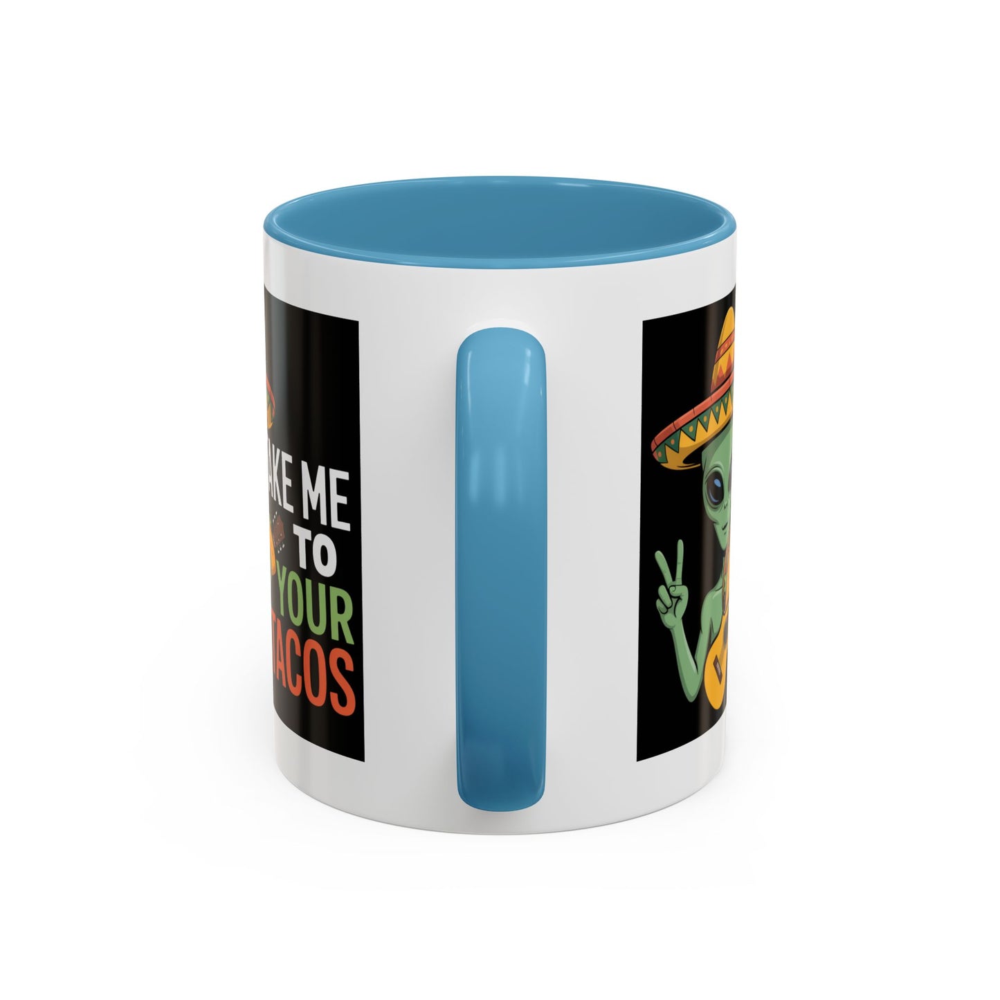 Alien Mug - Take Me To Your Tacos