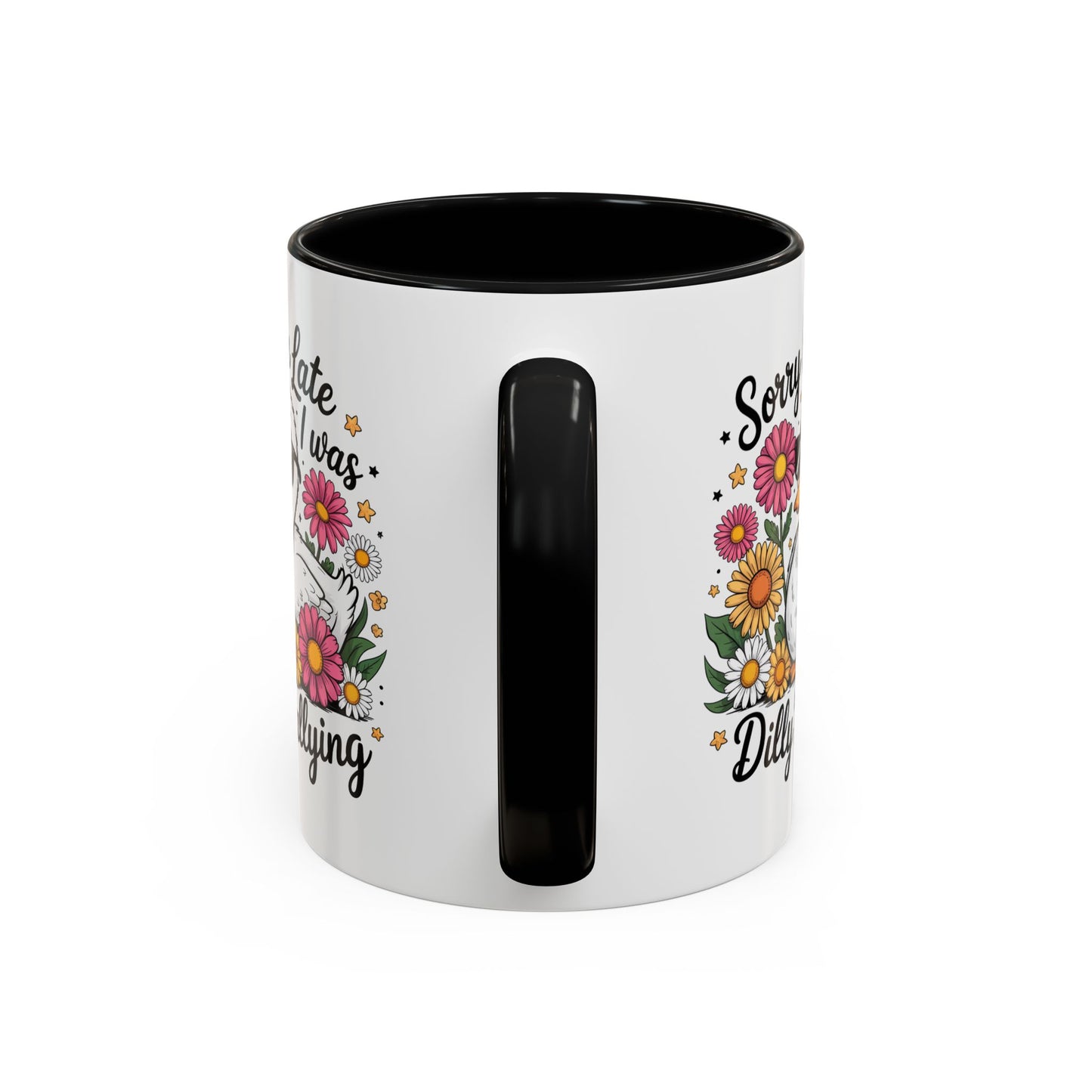 Humor Mug - Sorry I'm Late