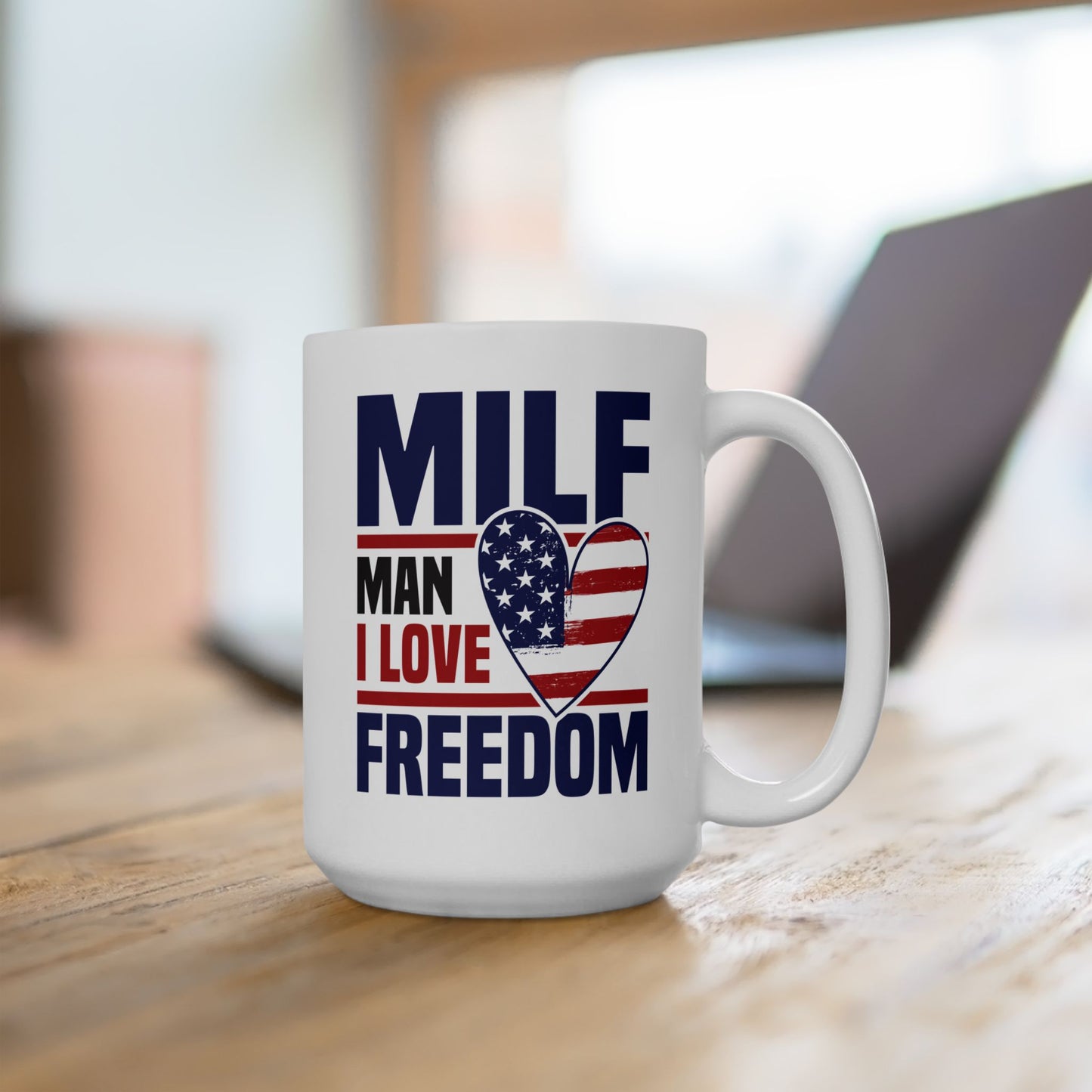 4th of July Mug - MILF Man I Love Freedom