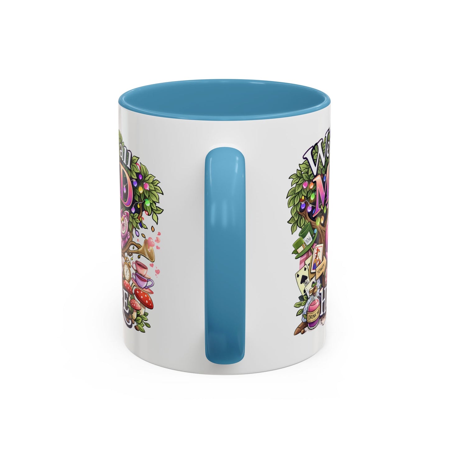 Humor Mug - We're All Mad Here
