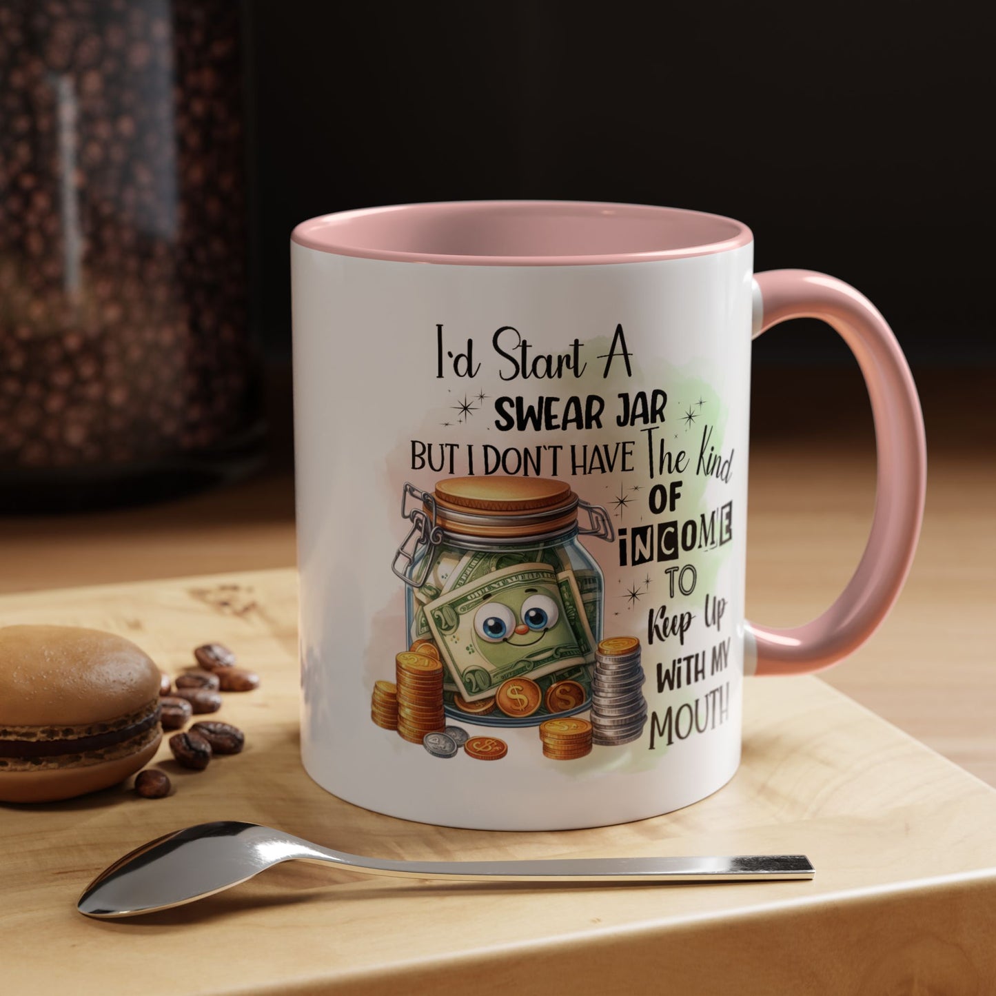 Humor Mug - I'd Start a Swear Jar