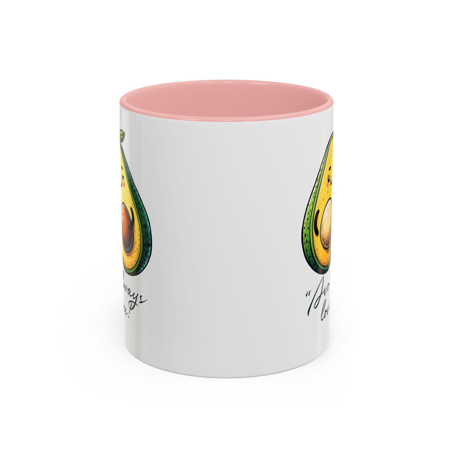 Valentine's Day Mug - Avo Always Love You