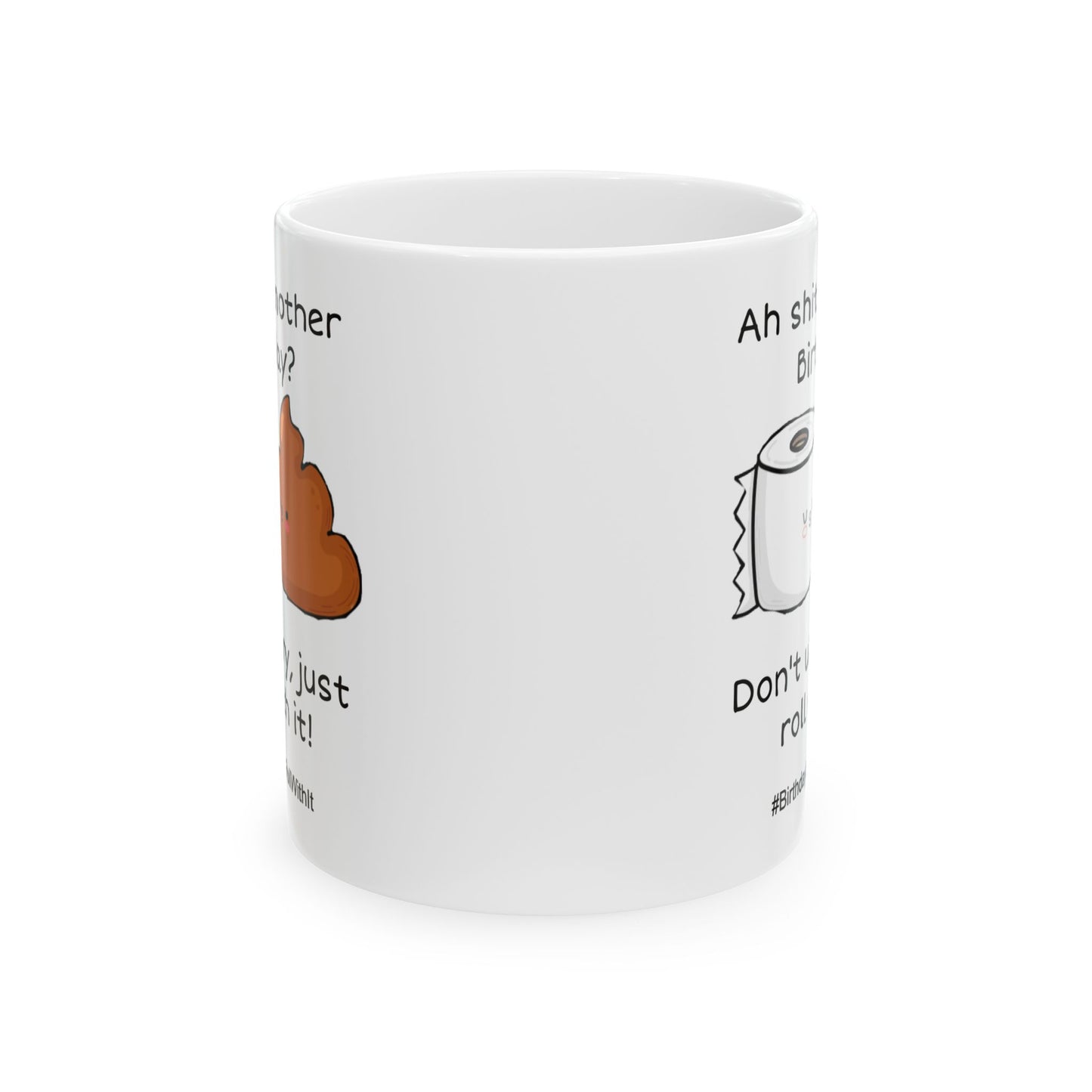 Birthday Mug - Ah Shit Another Birthday