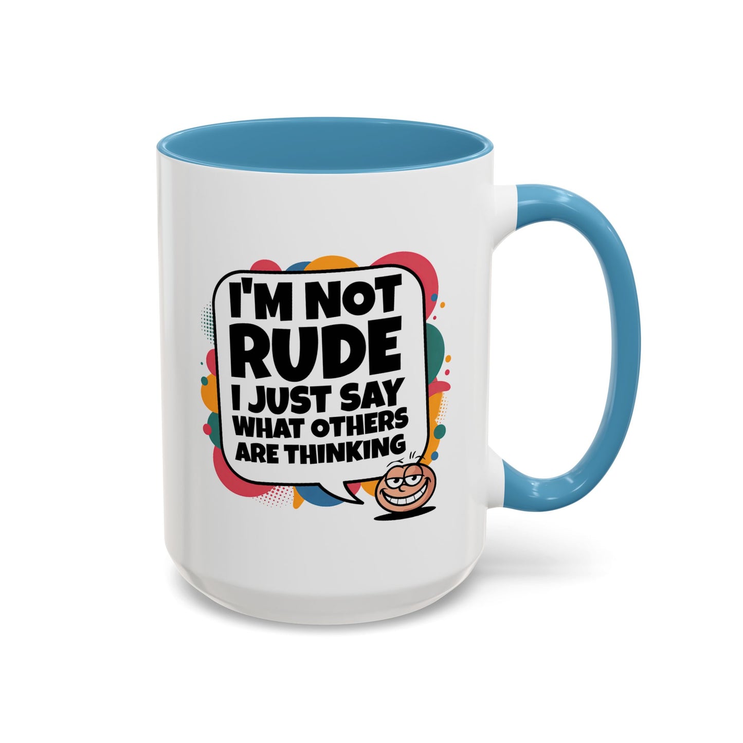 Humor Mug -I'm Not Rude