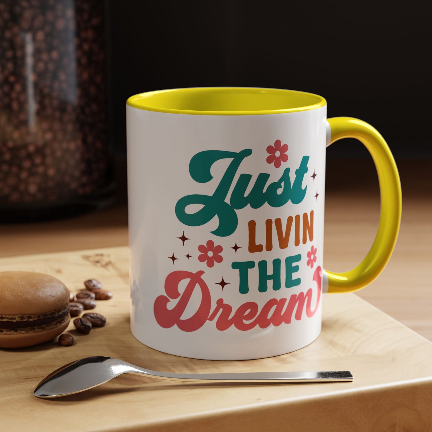 Motivational Mug - Just Livin' The Dream