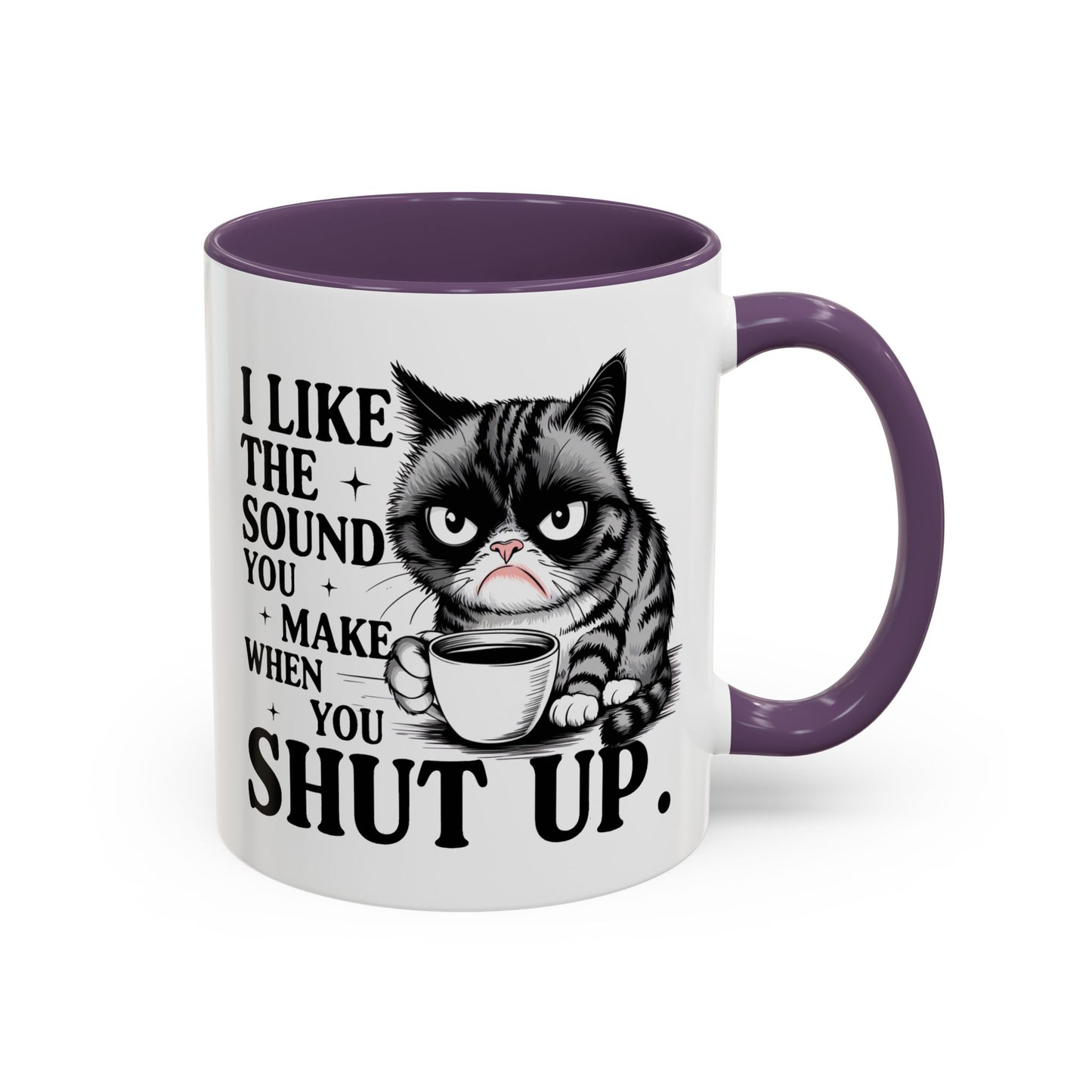 Humor Mug - I Like The Sound You Make