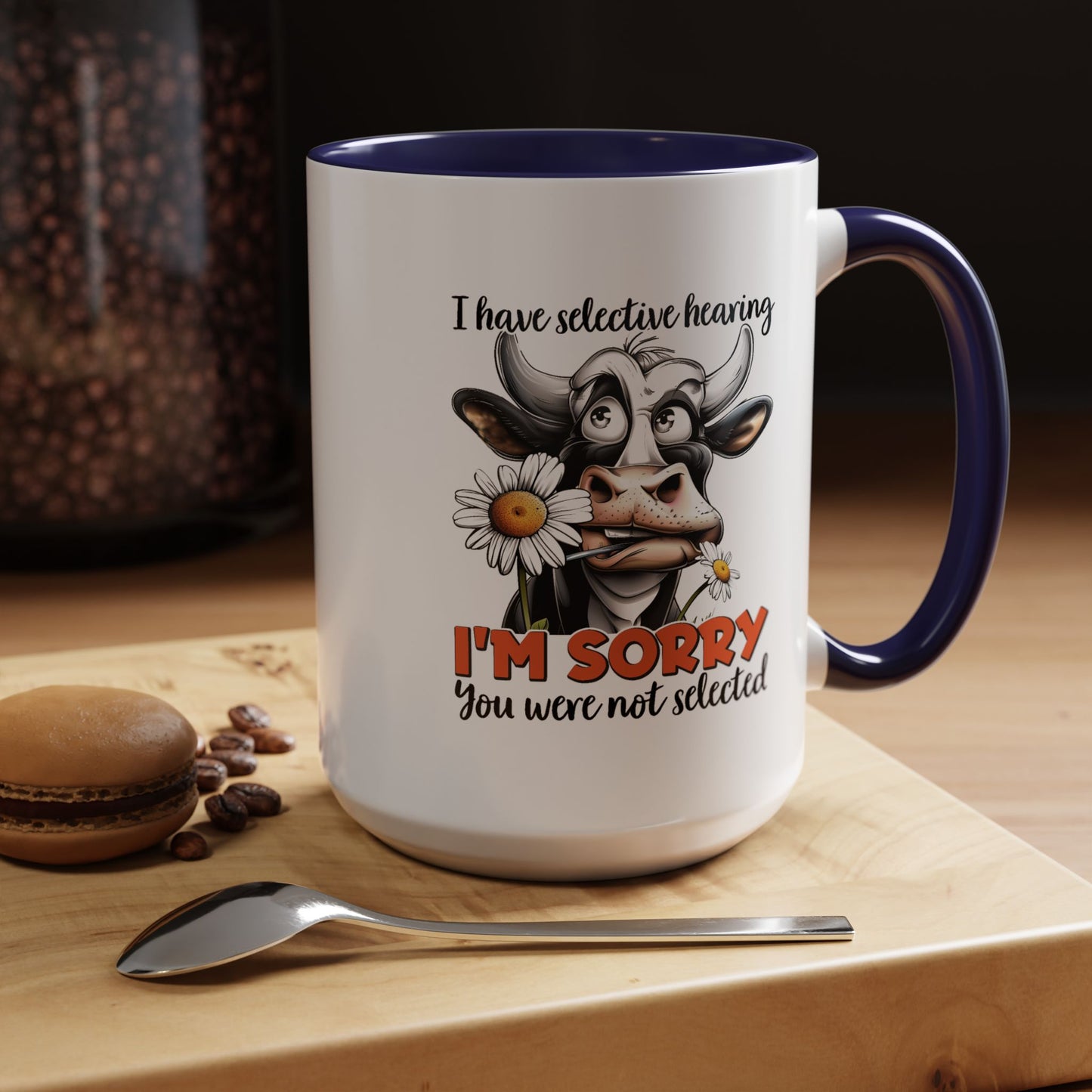 Humor Mug - I Have Selective Hearing