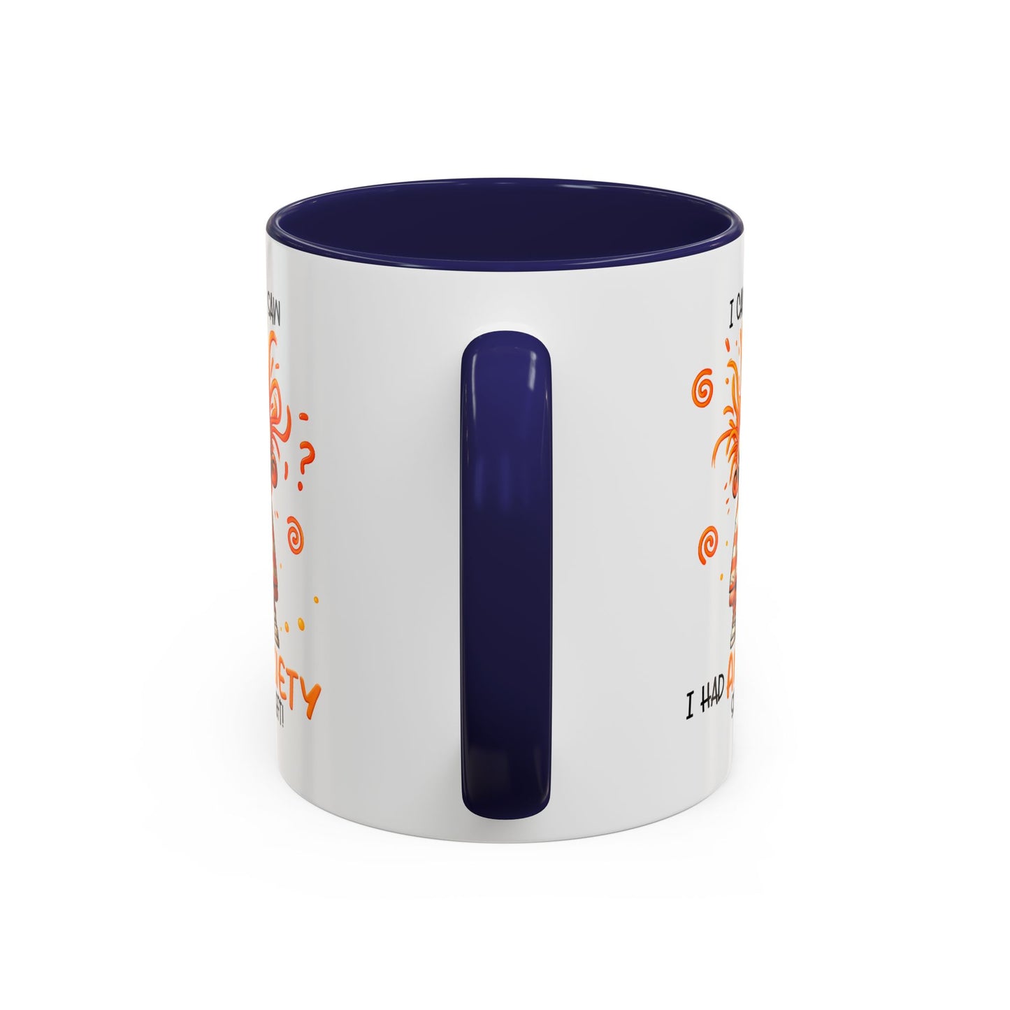 Humor Mug - I Came I Saw I Had Anxiety