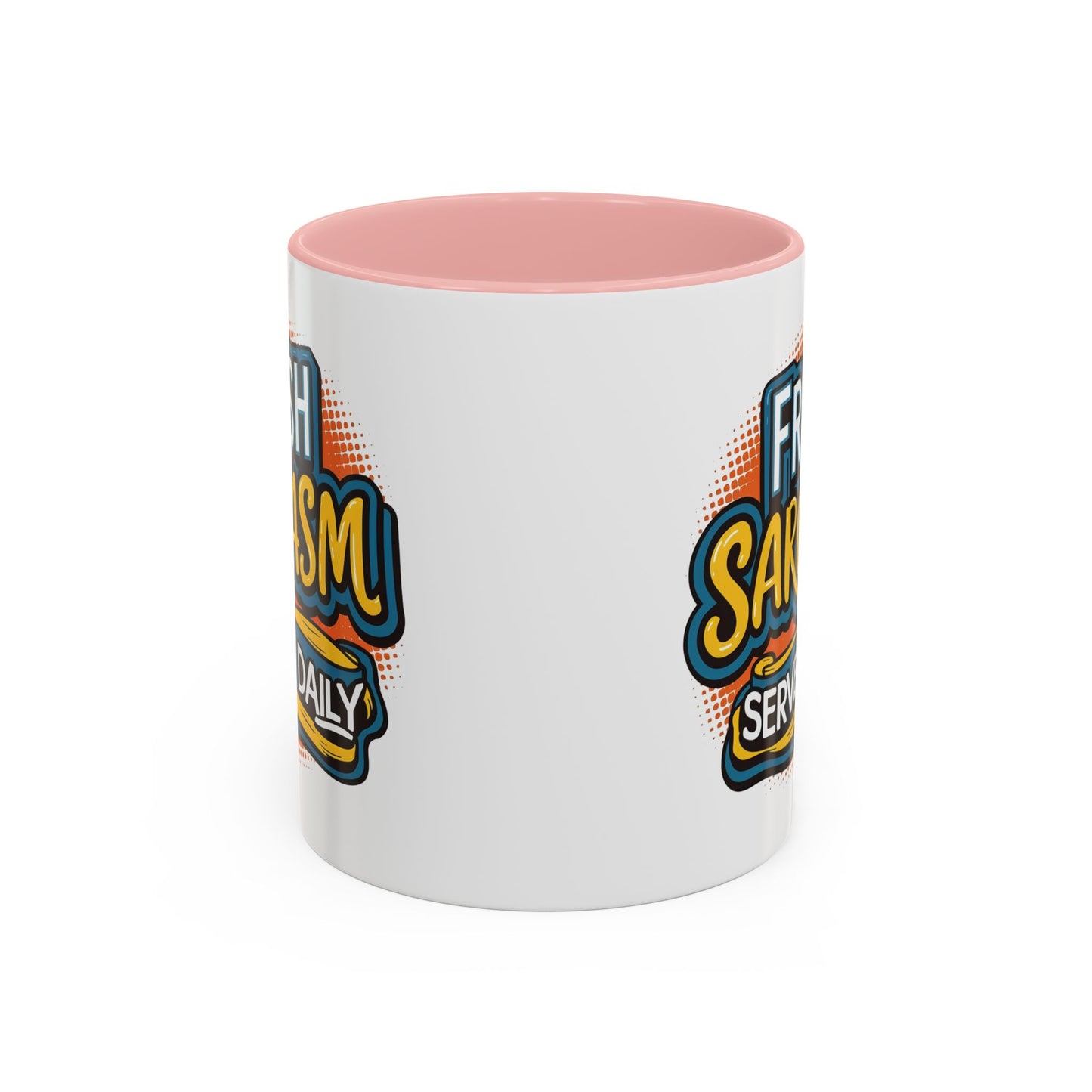 Humor Mug - Fresh Sarcasm Served Daily