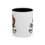Humor Mug - Sounds Like A