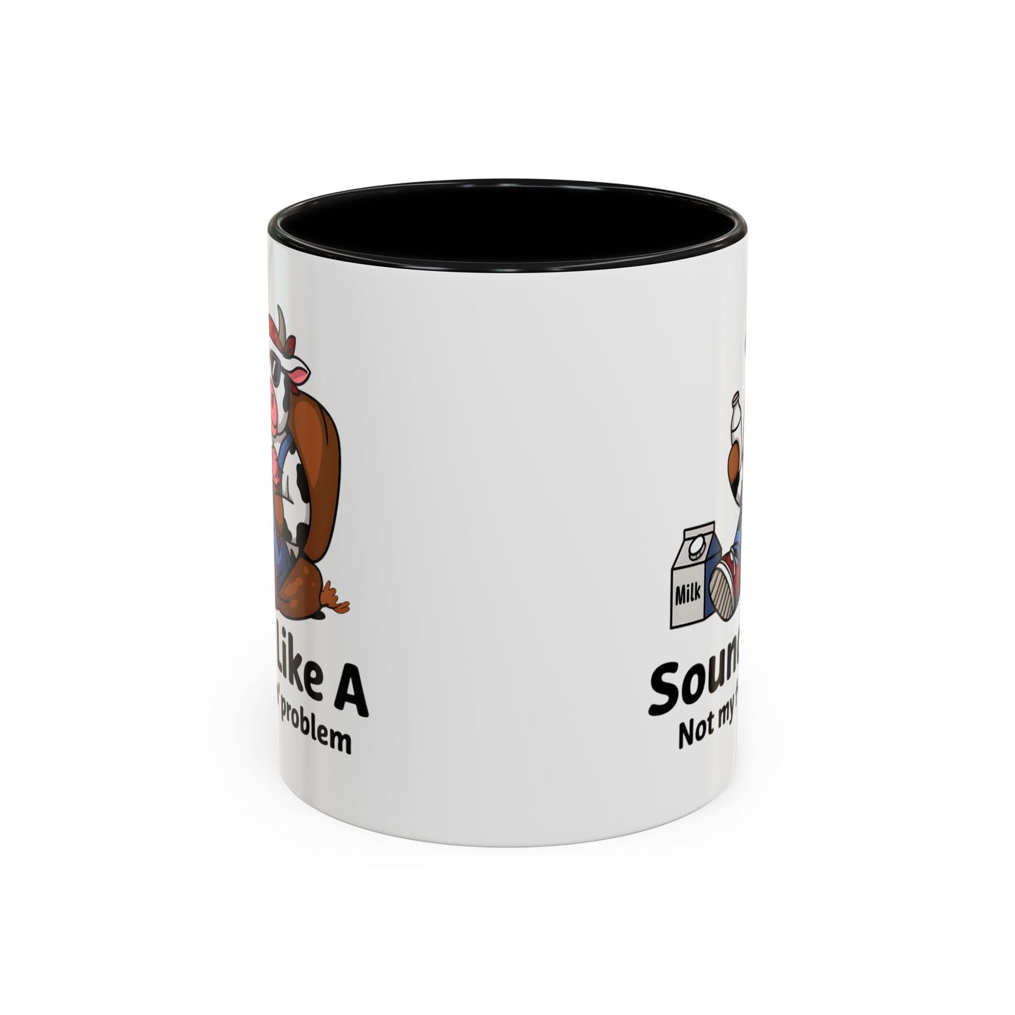 Humor Mug - Sounds Like A