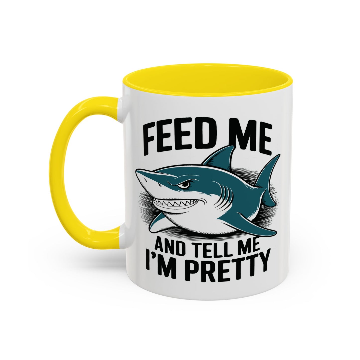 Humor Mug - Feed Me and Tell Me I'm Pretty Shark