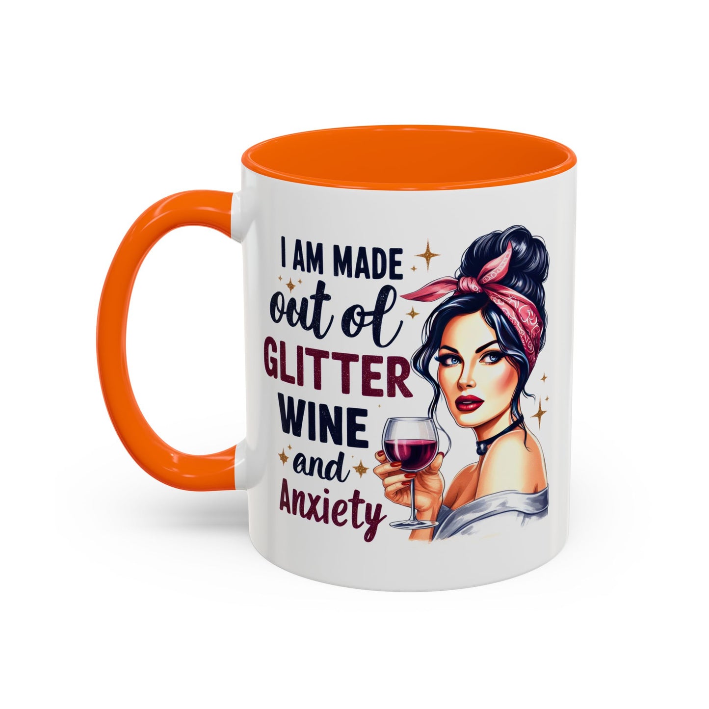 Humor Mug - I'm Made Out of Glitter Wine and Anxiety