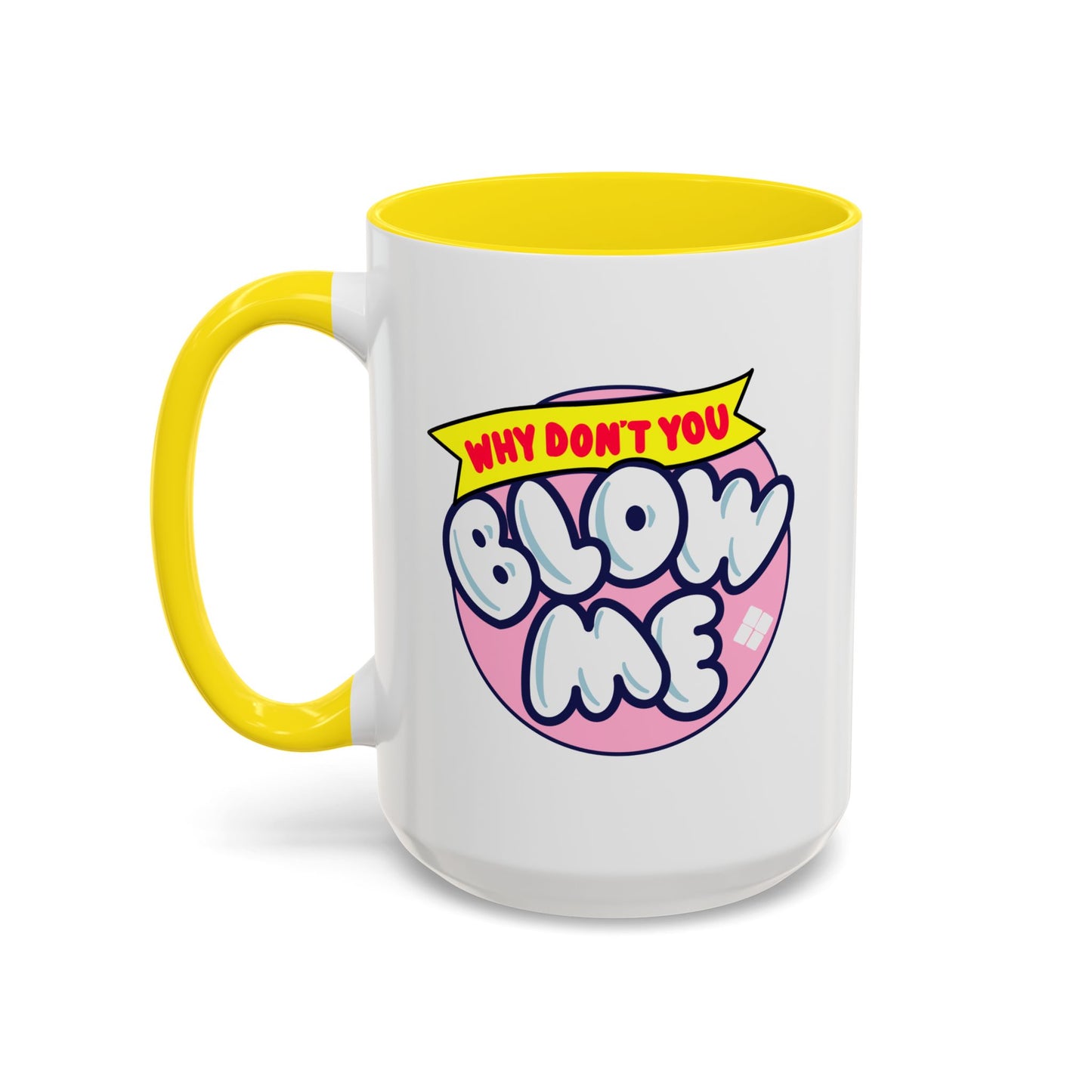 Adult Mug - Why Don't You Blow Me