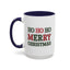 Christmas Mug - Ho Ho Ho Merry Christmas Green & Red Text 2