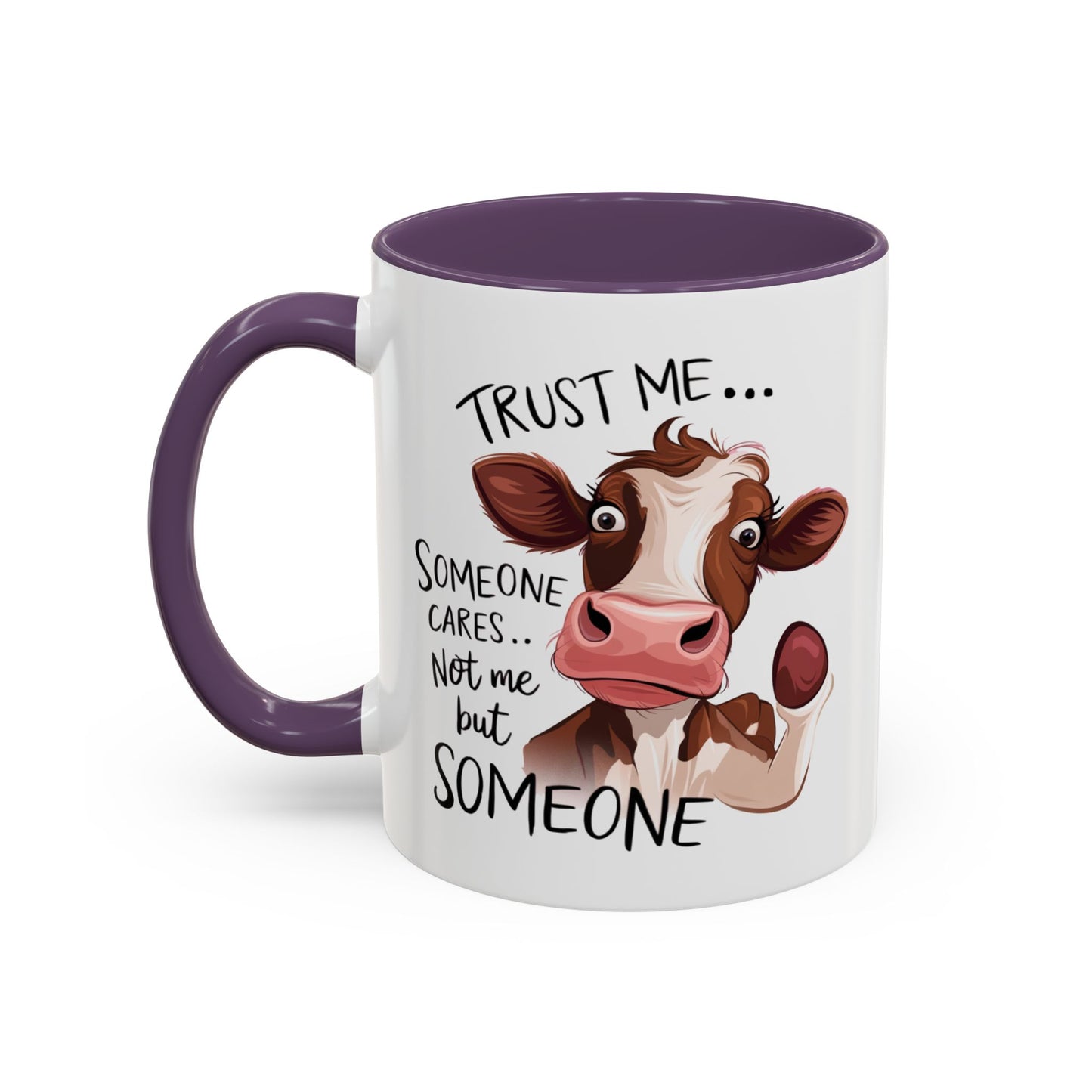 Humor Mug - Trust Me Someone Cares