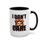 Humor Mug - I Don't Care