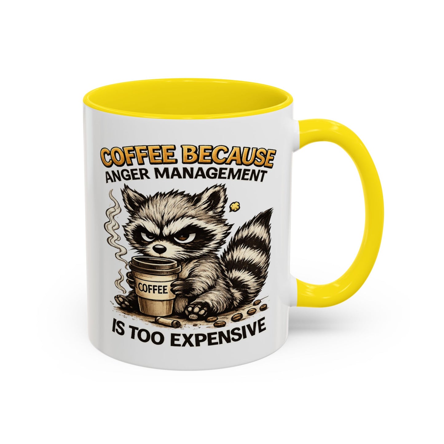 Humor Mug -  Coffee Because Anger