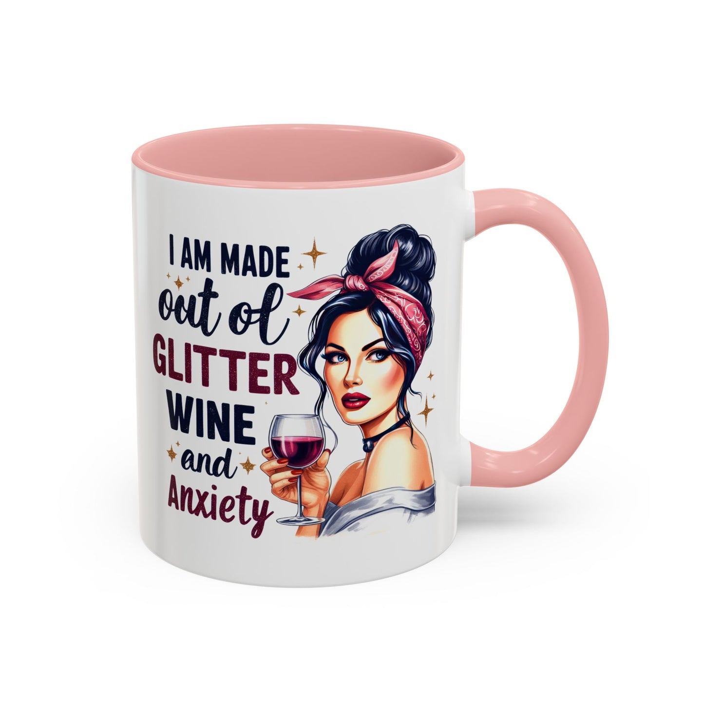 Humor Mug - I'm Made Out of Glitter Wine and Anxiety