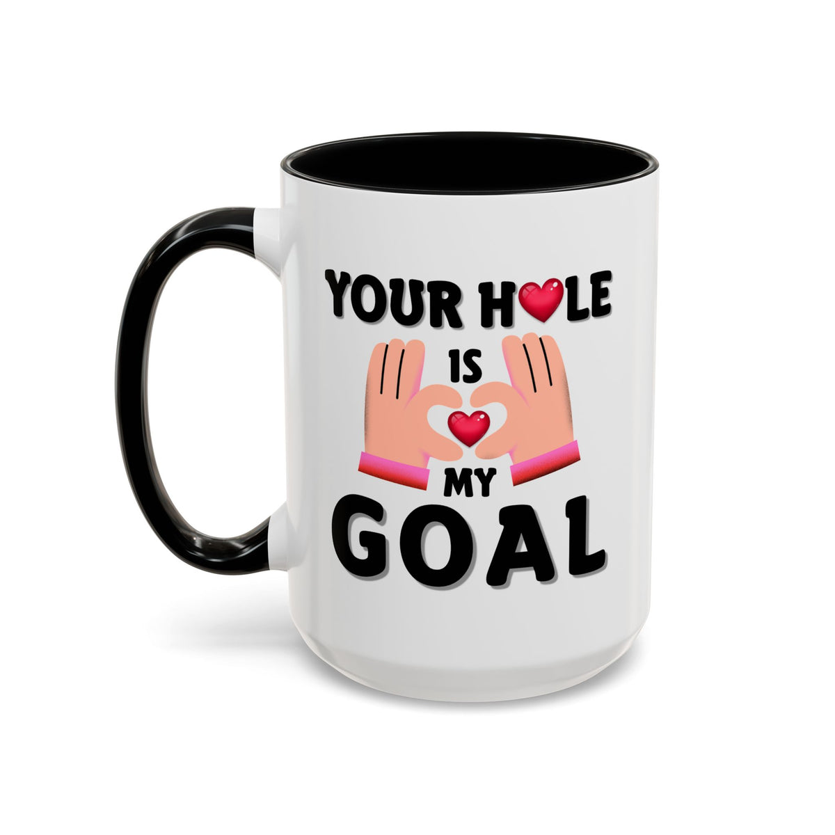 Adult Mug - Your Hole Is My Goal