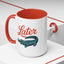 Humor Mug - Later Gator