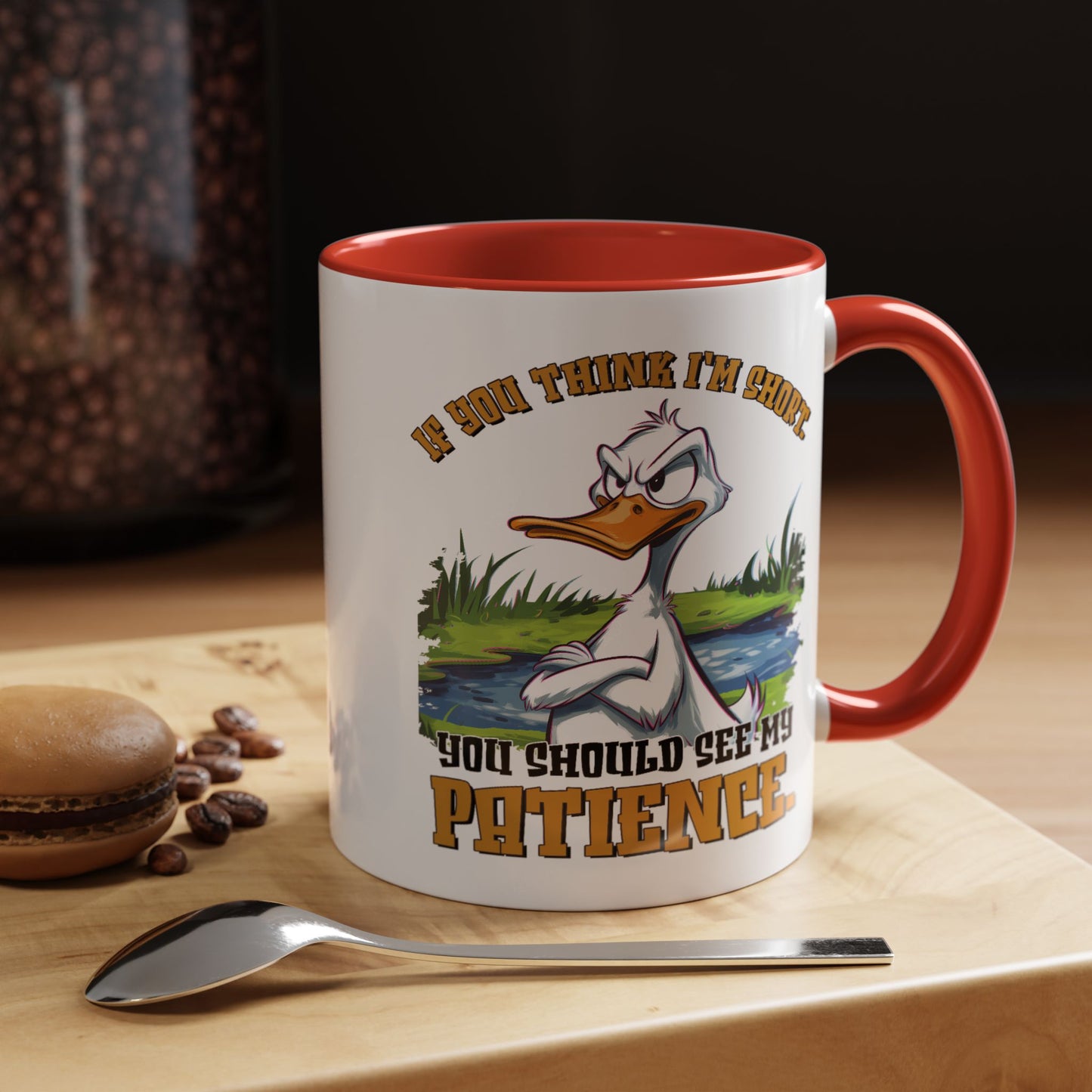 Humor Mug - If You think I'm Short