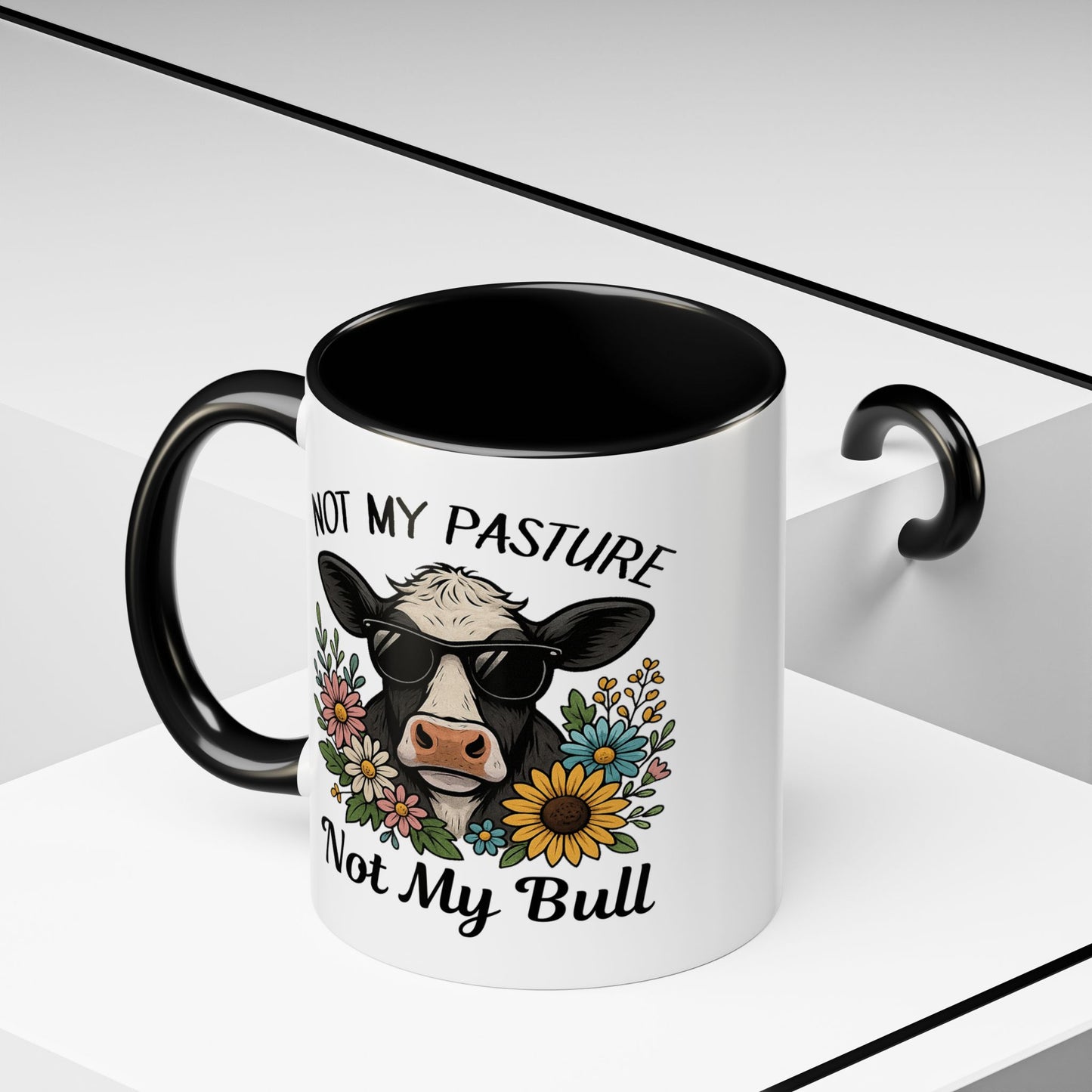 Humor Mug - Not My Pasture Not My Bull