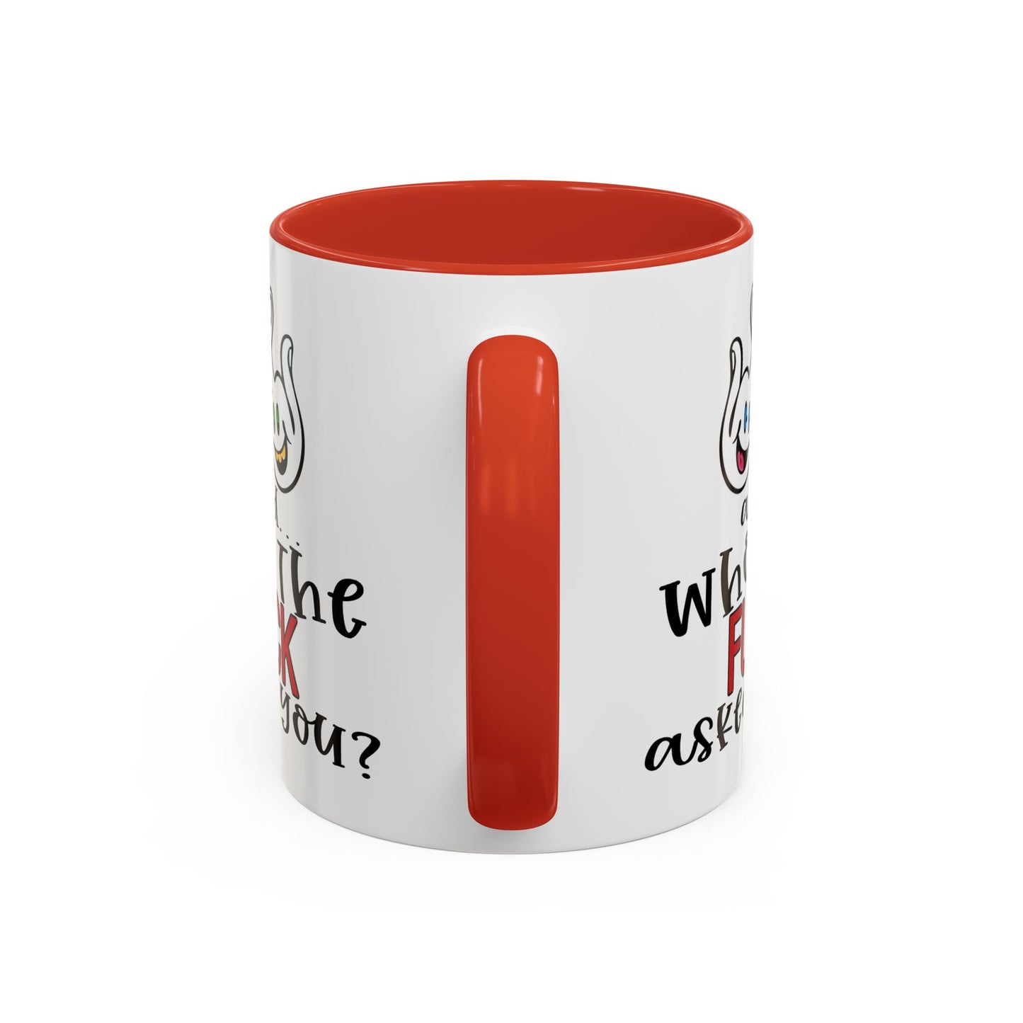 Adult Mug - And Who The Fuck Asked You