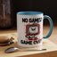 Humor Mug - No Games